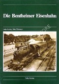 Book cover of Die Bentheimer Eisenbahn  by KENNING, Ludger & WILMSMEYER, Klaus 